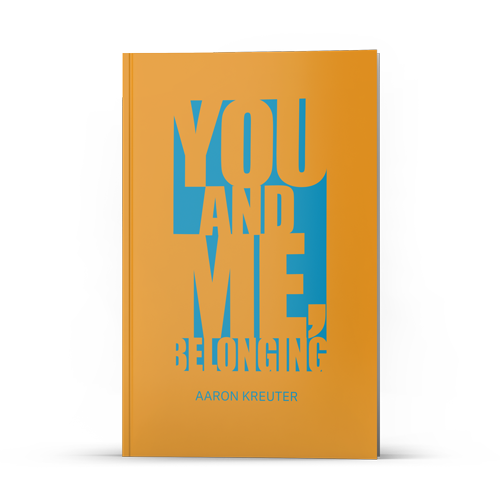 Cover of You and Me, Belonging by Aaron Kreuter