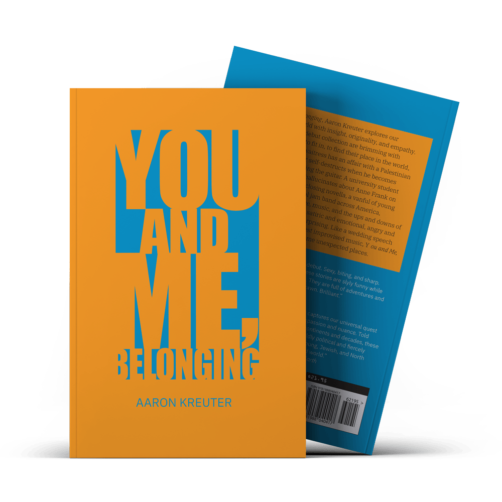 Cover of You and Me, Belonging, stories by Aaron Kreuter